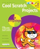 Cool Scratch Projects in Easy Steps-9781840787146