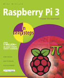 Raspberry Pi 3 in Easy Steps-9781840787290