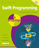 Swift Programming in easy steps : Develop iOS apps - covers iOS 12 and Swift 4-9781840787771