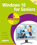 Windows 10 for Seniors in easy steps : Covers the April 2018 Update-9781840788112