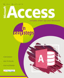 Access in easy steps : Illustrating using Access 2019-9781840788235