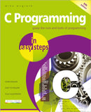 C Programming in easy steps : Updated for the GNU Compiler version 6.3.0-9781840788402