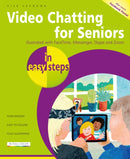 Video Chatting for Seniors in easy steps : Video call and chat using FaceTime, Facebook Messenger, Facebook Portal, Skype and Zoom-9781840789324