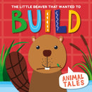 The Little Beaver that wanted to Build-9781840897838