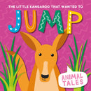 The Little Kangaroo that wanted to Jump-9781840897852