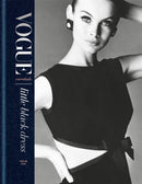 Vogue Essentials: Little Black Dress : A gorgeous celebration of a wardrobe icon-9781840917659