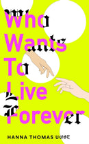 Who Wants to Live Forever : A BBC Radio 2 Book Club Pick-9781840918458