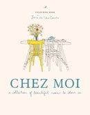 Chez Moi : A collection of beautiful rooms to colour in-9781840919424