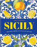 Sicily : Essential recipes from a Mediterranean island-9781840919523