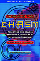 Crossing the Chasm : Marketing and Selling Technology Products to Mainstream Customers-9781841120638