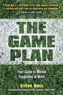 The Game Plan : Your Guide to Mental Toughness at Work-9781841127255