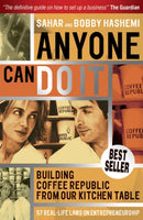 Anyone Can Do It : Building Coffee Republic from Our Kitchen Table - 57 Real Life Laws on Entrepreneurship-9781841127651