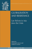 Globalisation and Resistance : Law Reform in Asia since the Crisis-9781841136806
