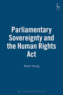 Parliamentary Sovereignty and the Human Rights Act-9781841138305