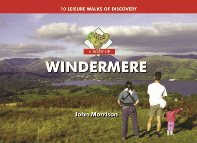 A Boot Up Windermere : Ten Leisure Walks of Discovery-9781841147178
