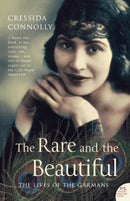 The Rare and the Beautiful : The Lives of the Garmans-9781841156347