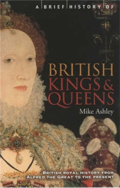 A Brief History of British Kings & Queens-9781841195513