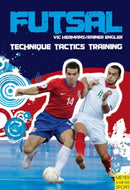 Futsal - Technique-Tactics-Training-9781841263045