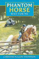 Wait for Me, Phantom Horse-9781841358239