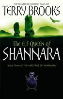 The Elf Queen Of Shannara : The Heritage of Shannara, book 3-9781841495538