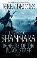 Bearers Of The Black Staff : Legends of Shannara: Book One-9781841495859