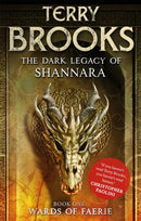 Wards of Faerie : Book 1 of The Dark Legacy of Shannara-9781841499758
