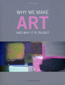 Why We Make Art : And Why it is Taught-9781841503783