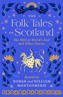 The Folk Tales of Scotland : The Well at the World's End and Other Stories-9781841586946