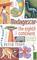 Madagascar: The Eighth Continent : Life, Death and Discovery in a Lost World-9781841624419