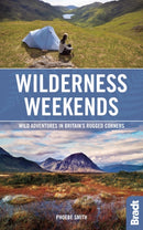Wilderness Weekends : Wild adventures in Britain's rugged corners-9781841629124