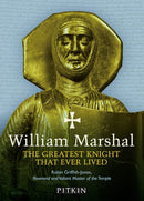 William Marshal : The Greatest Knight That Ever Lived-9781841658674