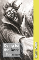 Dying for the Dark : Set Three-9781841676043