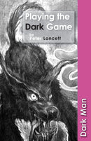 Playing the Dark Game-9781841677484