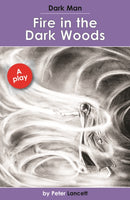 Fire in the Dark Woods : Dark Man Plays-9781841679860