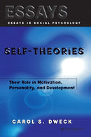 Self-theories : Their Role in Motivation, Personality, and Development-9781841690247