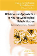 Behavioural Approaches in Neuropsychological Rehabilitation : Optimising Rehabilitation Procedures-9781841691831