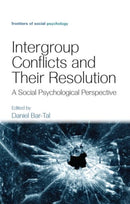 Intergroup Conflicts and Their Resolution : A Social Psychological Perspective-9781841697833