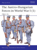 The Austro-Hungarian Forces in World War I (1)