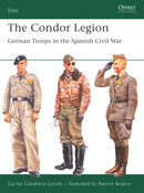 The Condor Legion : German Troops in the Spanish Civil War-9781841768991
