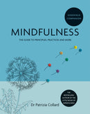 Godsfield Companion: Mindfulness : The guide to principles, practices and more-9781841814988