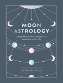 Moon Astrology : using the moon's phases to enhance your life-9781841815329