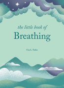 The Little Book of Breathing : Simple practices for connecting with your breath-9781841816388