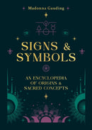 Signs & Symbols : An encyclopaedia of origins & sacred concepts-9781841816401