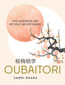 Oubaitori : The Japanese Art of Self-Acceptance-9781841816708