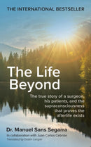 The Life Beyond : How supraconsciousness is the secret of the afterlife-9781841816845