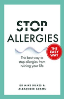 Stop Allergies The Easy Way : The best way to stop allergies from ruining your life-9781841882734