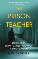 The Prison Teacher : Stories from Britain's Most Notorious Women's Prison-9781841883335