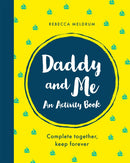 Daddy and Me : An Activity Book: Complete Together, Keep Forever-9781841883724