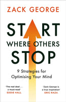 Start Where Others Stop : 9 strategies for optimising your mind from the star of BBC's Gladiators-9781841885155