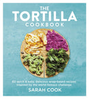 The Tortilla Cookbook-9781841885445